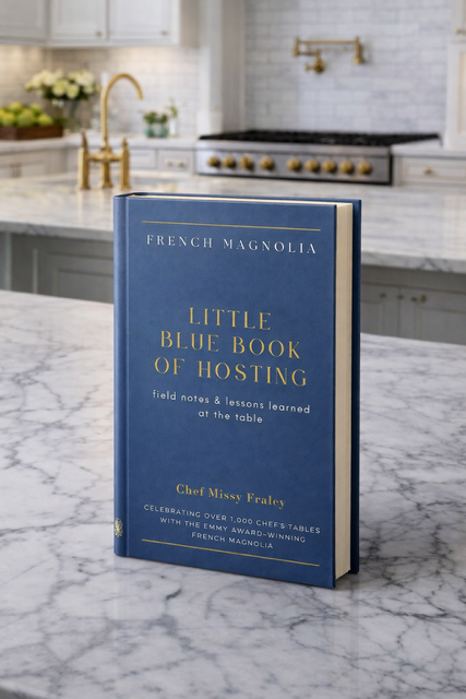 Little Blue Book of Hosting, French Magnolia, At the Table, Beyond the Table